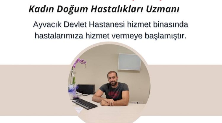 Ayvacık’ta hekim kadrosu güçleniyor (22.09.2022)